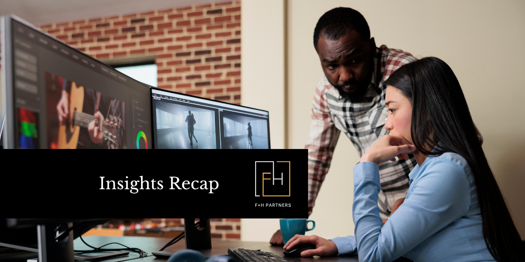 A man works with a woman sitting at a desk on a digital media project. A black rectangle lays over the image with the F+H logo and the words Insights Recap